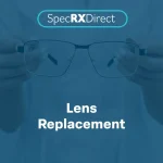 Lens Replacement