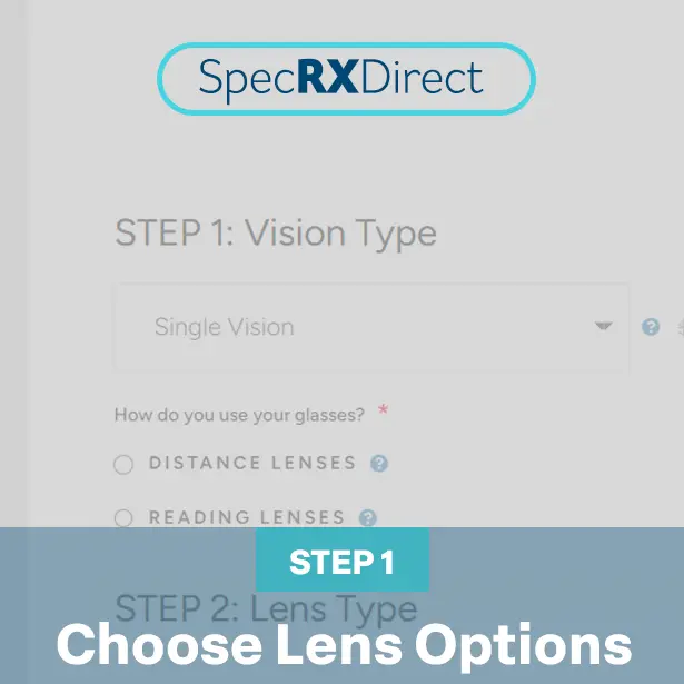 Lens Replacement - Step 1- Choose Lens Options -SpecRXDirect